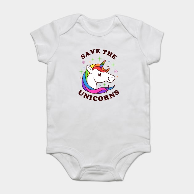 Save The Unicorns Baby Bodysuit by dumbshirts